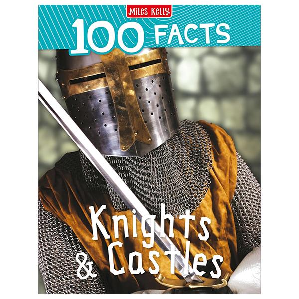 Sách ngoại văn: 100 Facts Knights And Castles