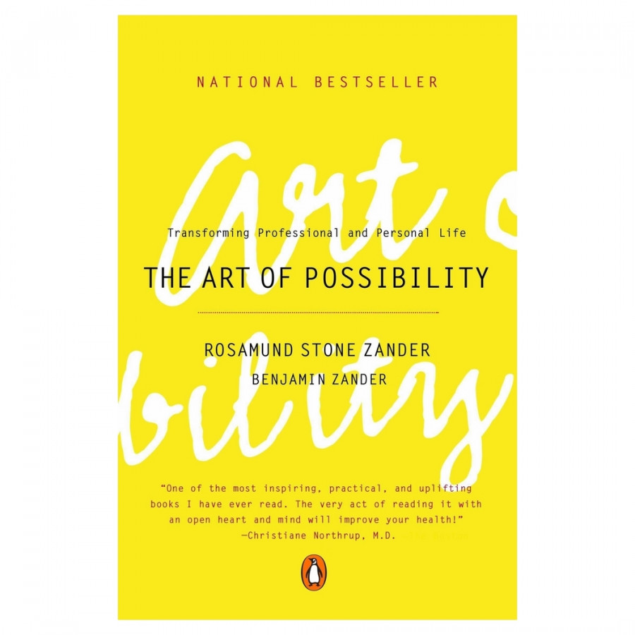 Art Of Possibility: Transforming Professional And Personal Life