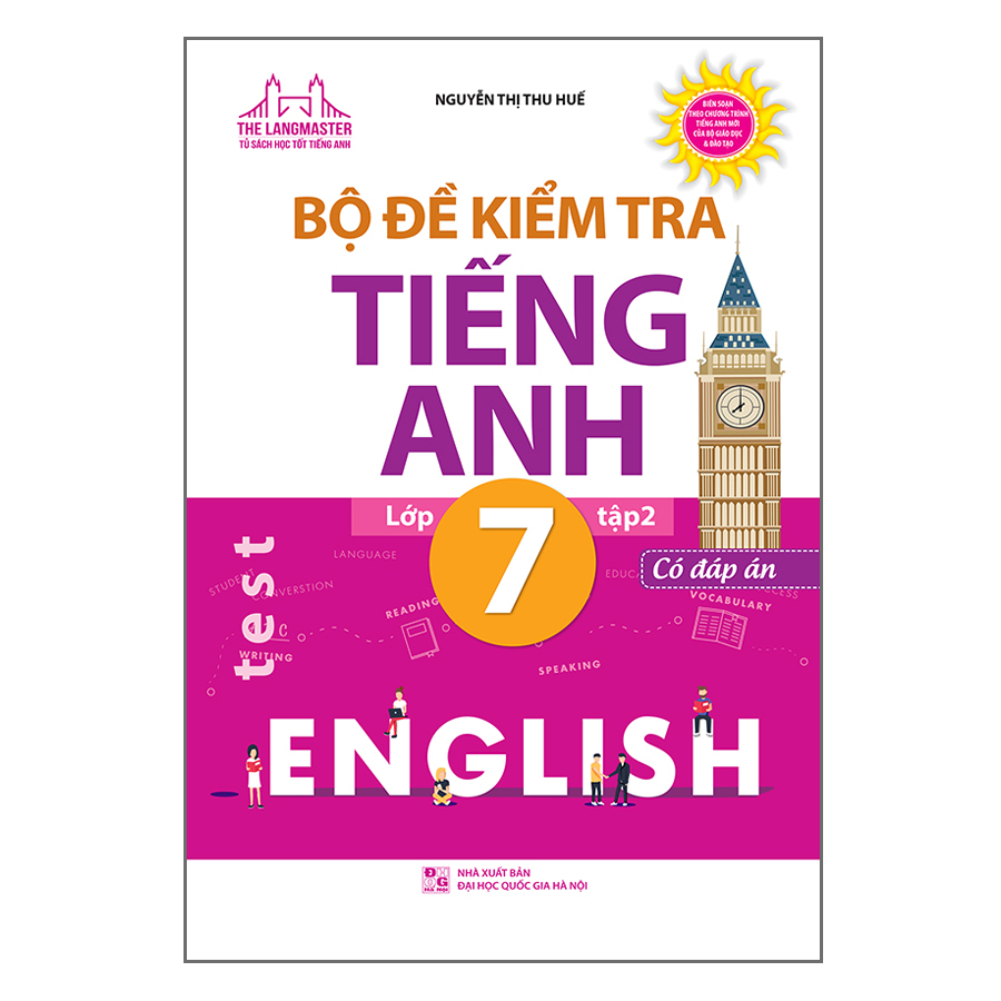 Bộ Đề Kiểm Tra Tiếng Anh Lớp 7 - Tập 2 (Có Đáp Án)