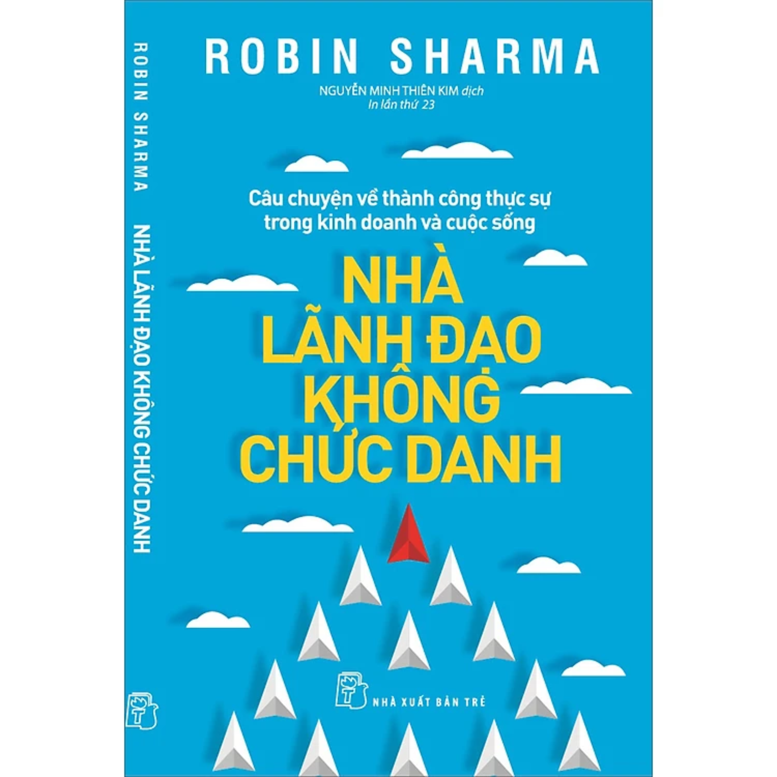 Combo 2Q Robin Sharma : Điều Vĩ Đại Đời Thường + Nhà Lãnh Đạo Không Chức Danh