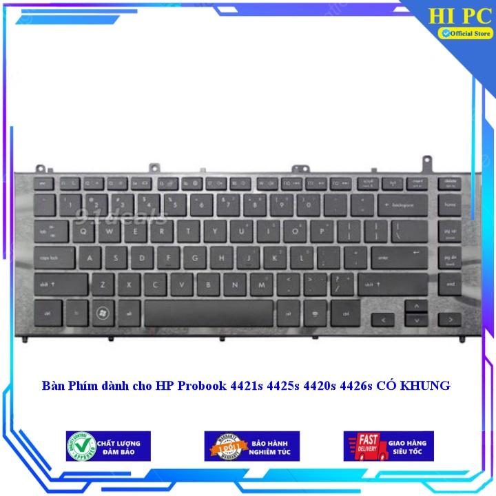 Bàn Phím dành cho HP Probook 4421s 4425s 4420s 4426s CÓ KHUNG - Hàng Nhập Khẩu