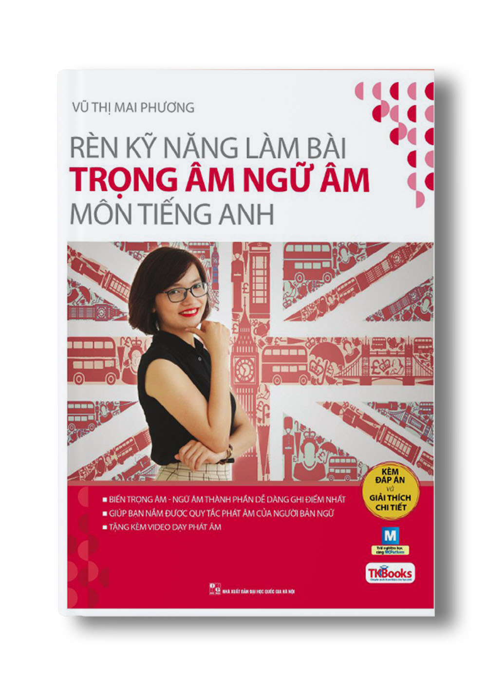 Rèn Kỹ Năng Làm Bài Trọng Âm Ngữ Âm Môn Tiếng Anh - TKBooks