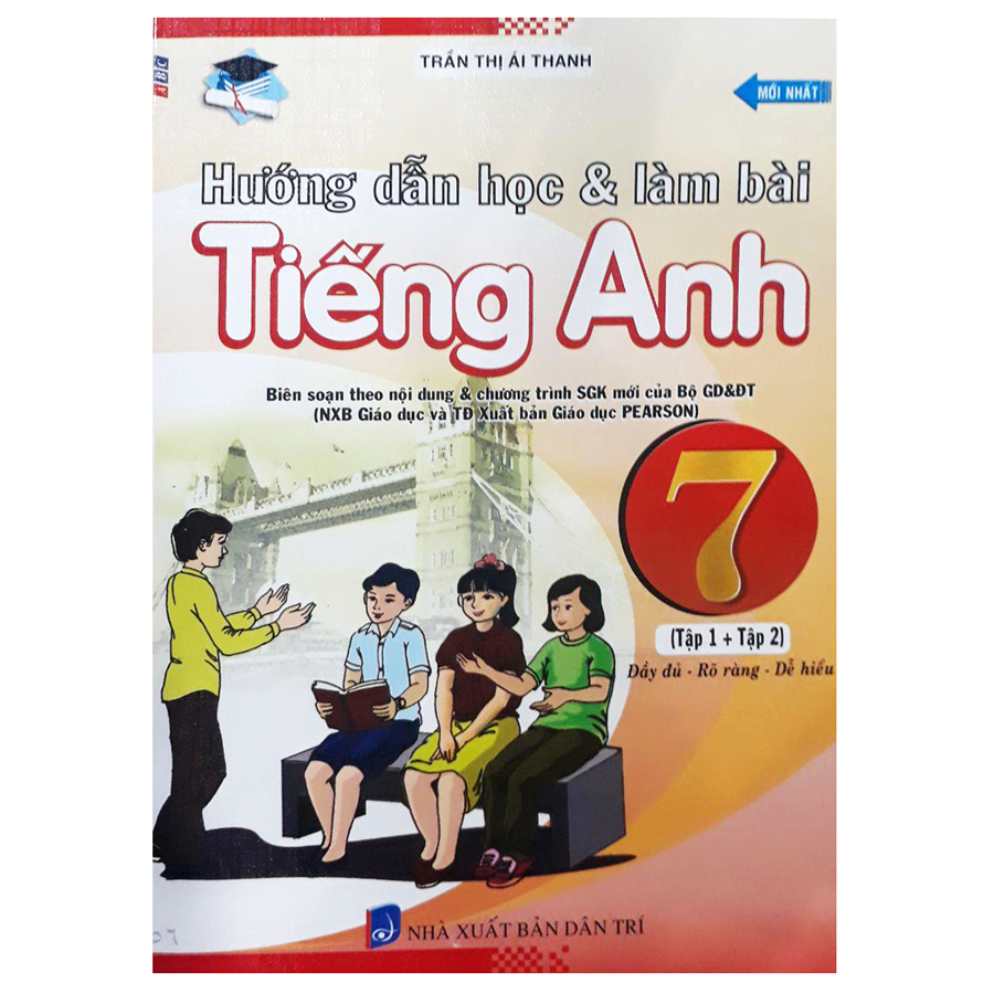 Hướng Dẫn Học Và Làm Bài Tiếng Anh 7 (Tập 1 +2) ( Tái Bản )