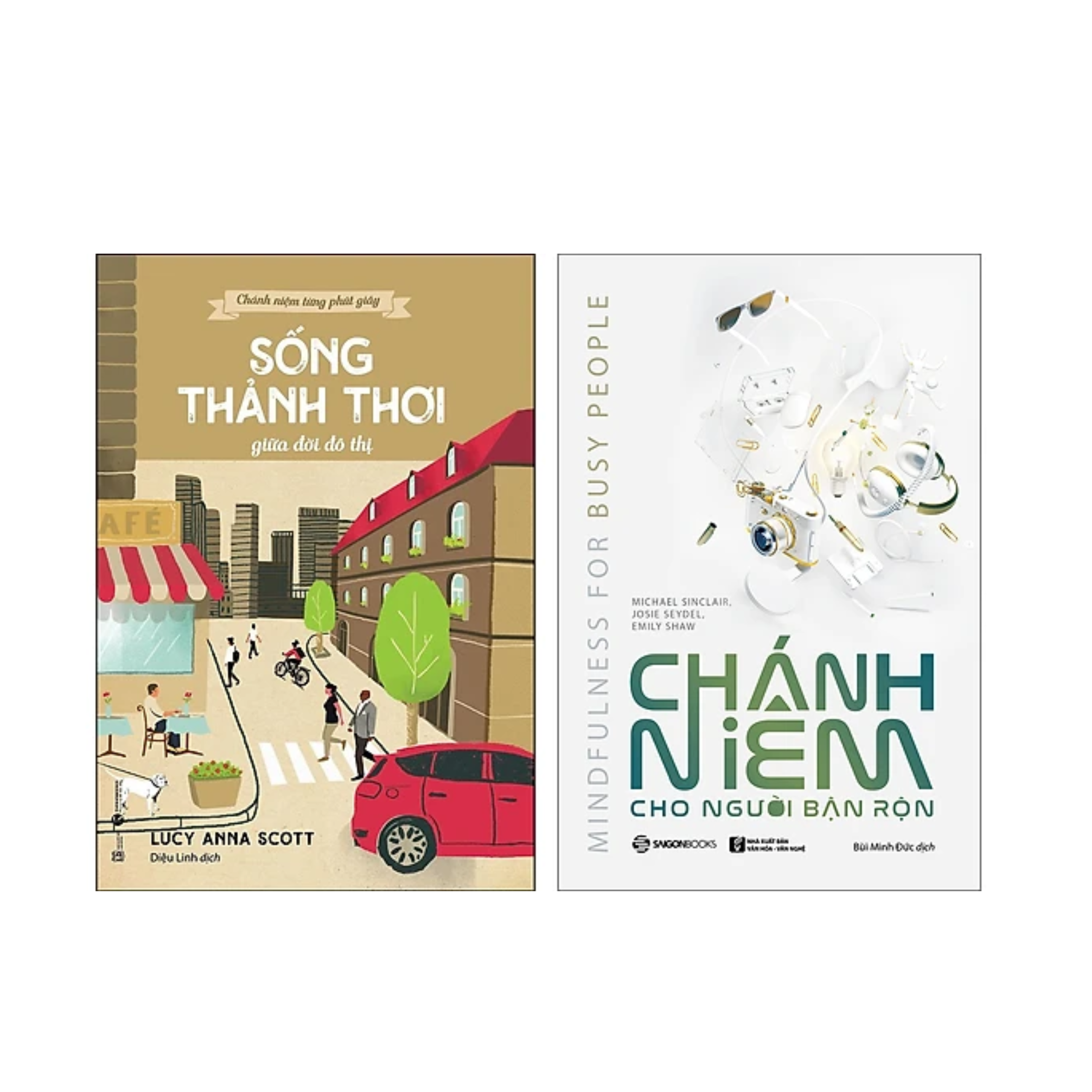 Combo 2Q Sách Về Lối Sống Chánh Niệm / Tỉnh Thức: Chánh Niệm Từng Phút Giây - Sống Thảnh Thơi Giữa Đời Đô Thị + Chánh Niệm Cho Người Bận Rộn