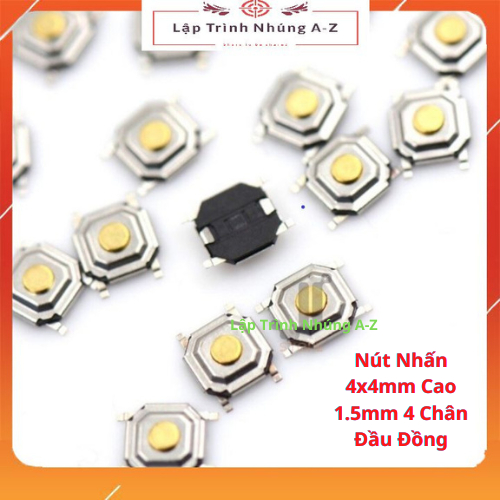 [Lập Trình Nhúng A-Z][53] Nút Nhấn 4x4mm Cao 1.5mm 4 Chân Đầu Đồng Chống Nước (10 Chiếc)