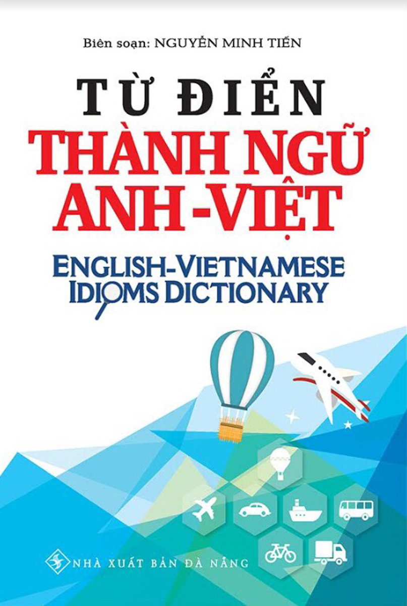 Từ Điển Thành Ngữ Anh - Việt