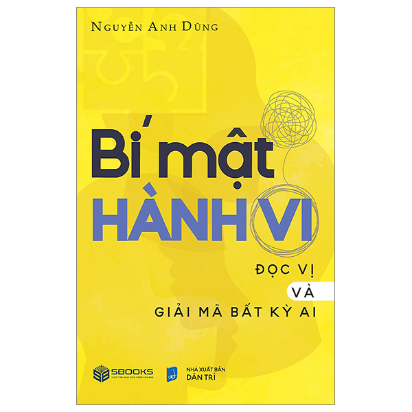 Bí Mật Hành Vi - Đọc Vị Và Giải Mã Bất Kì Ai - Sbooks