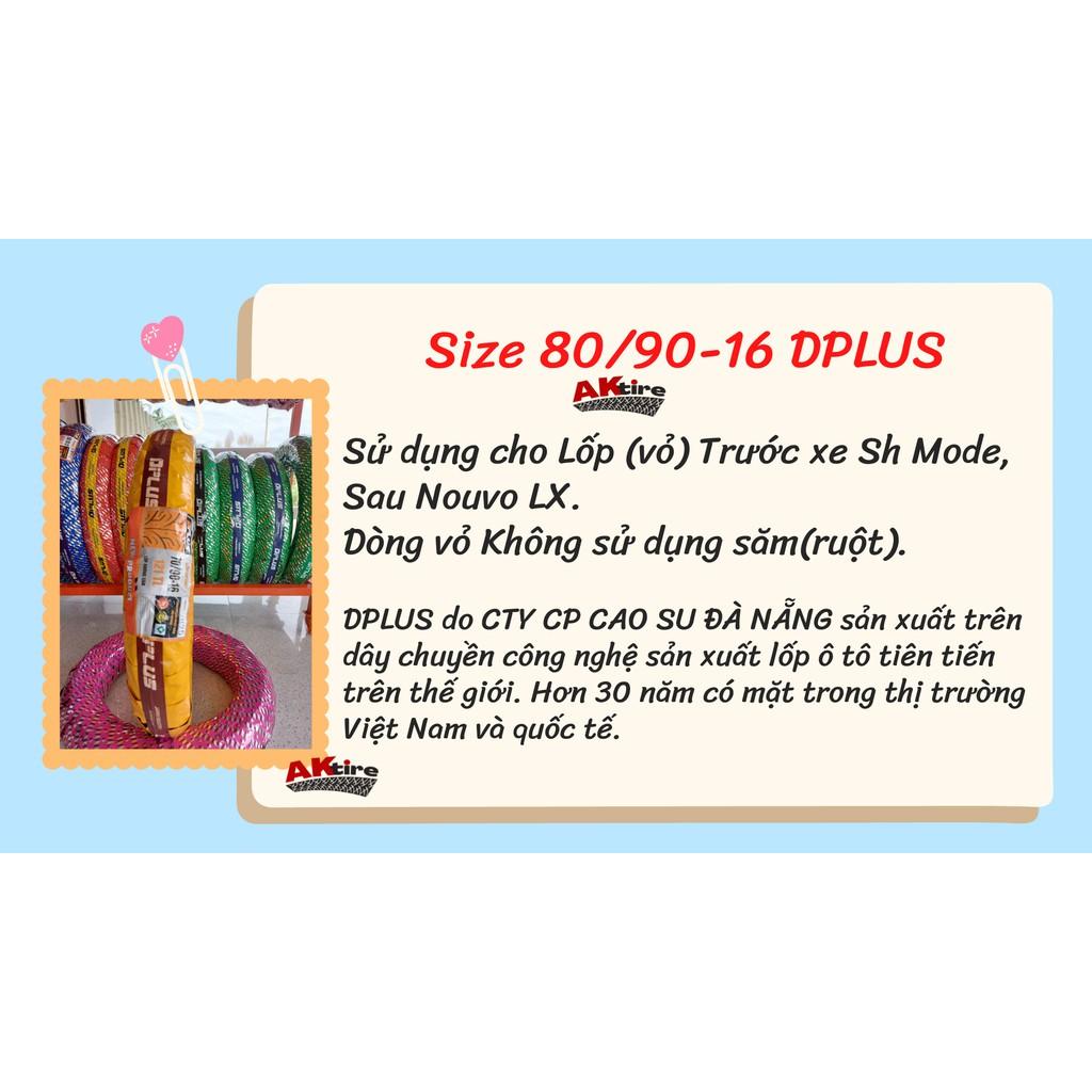 Lốp(vỏ) DPLUS 80/90-16 Dành cho Trước SH Mode, Sau NouvoLX, Sirius...CÔNG NGHỆ NHÂTJIS