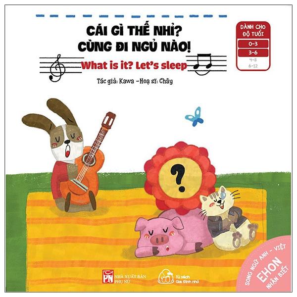 Ehon Nhận Biết - Cái Gì Thế Nhỉ? - Cùng Đi Ngủ Nào!
