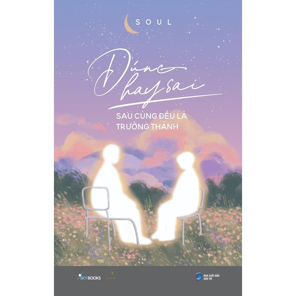 Sách Đúng Hay Sai Sau Cùng Đều Là Trưởng Thành - Bản Quyền