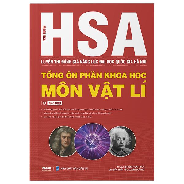 Sách - HSA - Luyện Thi Đánh Giá Năng Lực Đại Học Quốc Gia Hà Nội - Tổng Ôn Phần Khoa Học - Môn Vật Lí