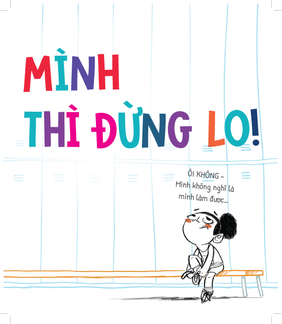 Sách - Dtpbooks - Cố hết sức mình còn lại thì đừng lo! - Tủ sách dạy con ứng xử