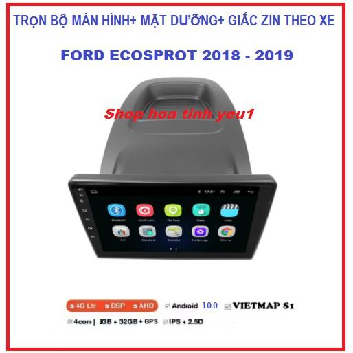 Màn hình dvd android cho ford ecosport 2018-2019 + mặt dưỡng + giắc zin TẶNG PM VIETMAP S1.Bộ màn theo xe ECOSPORT.