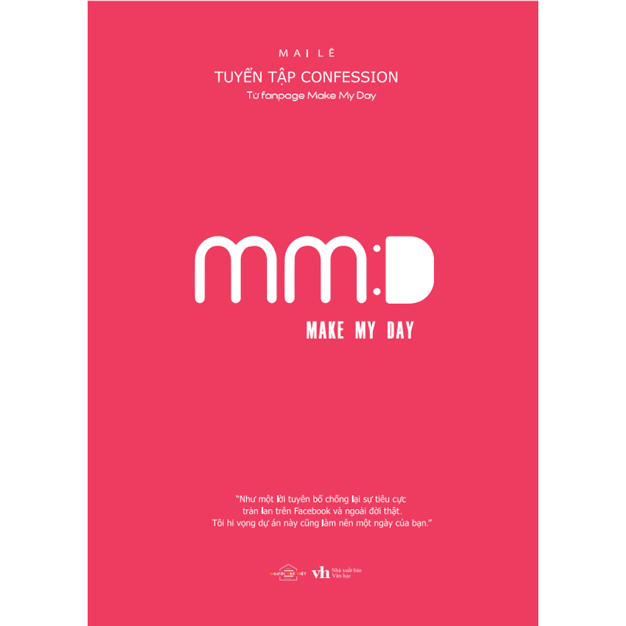 Make My Day  – Tuyển Tập Confession Từ Fanpage Make My Day (Tặng Kèm: 3 Postcard)