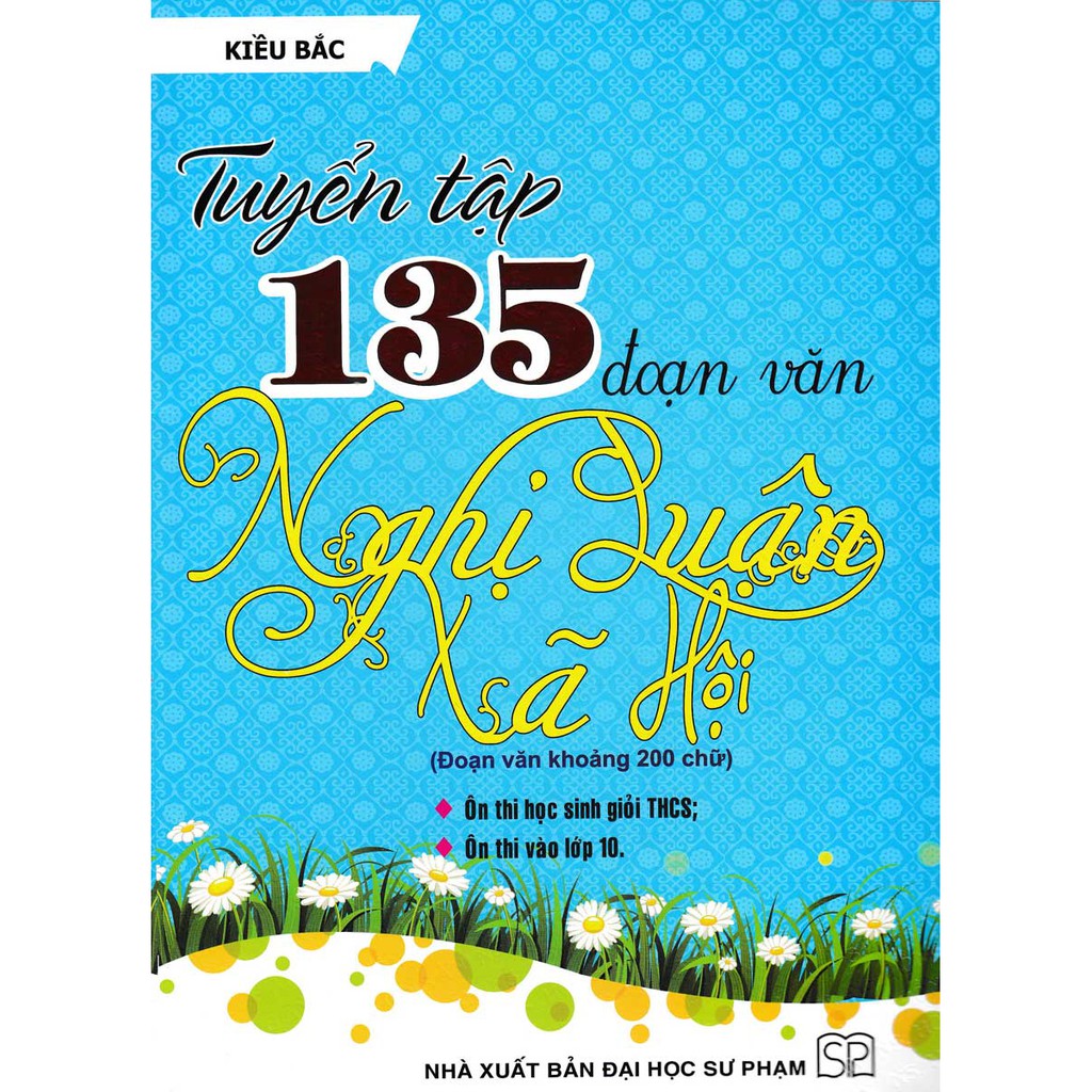 Tuyển Tập 135 Đoạn Văn Nghị Luận Xã Hội