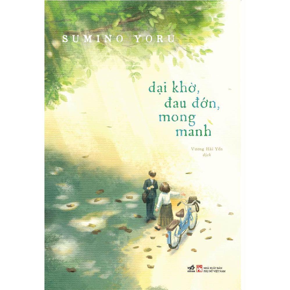 COMBO Tớ muốn ăn tụy của cậu - Dại khờ, đau đớn, mong manh   - Bản Quyền