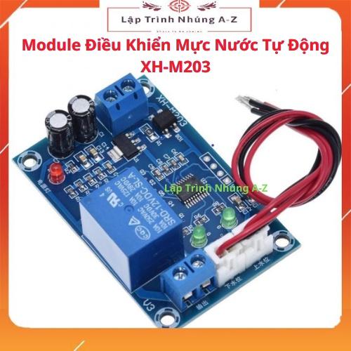 [Lập Trình Nhúng A-Z][G18] Module Điều Khiển Mực Nước Tự Động XH-M203