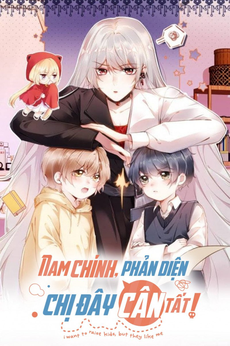 nam chính và nhân vật phản diện tôi nuôi đều không đứng đắn chapter 15 1
