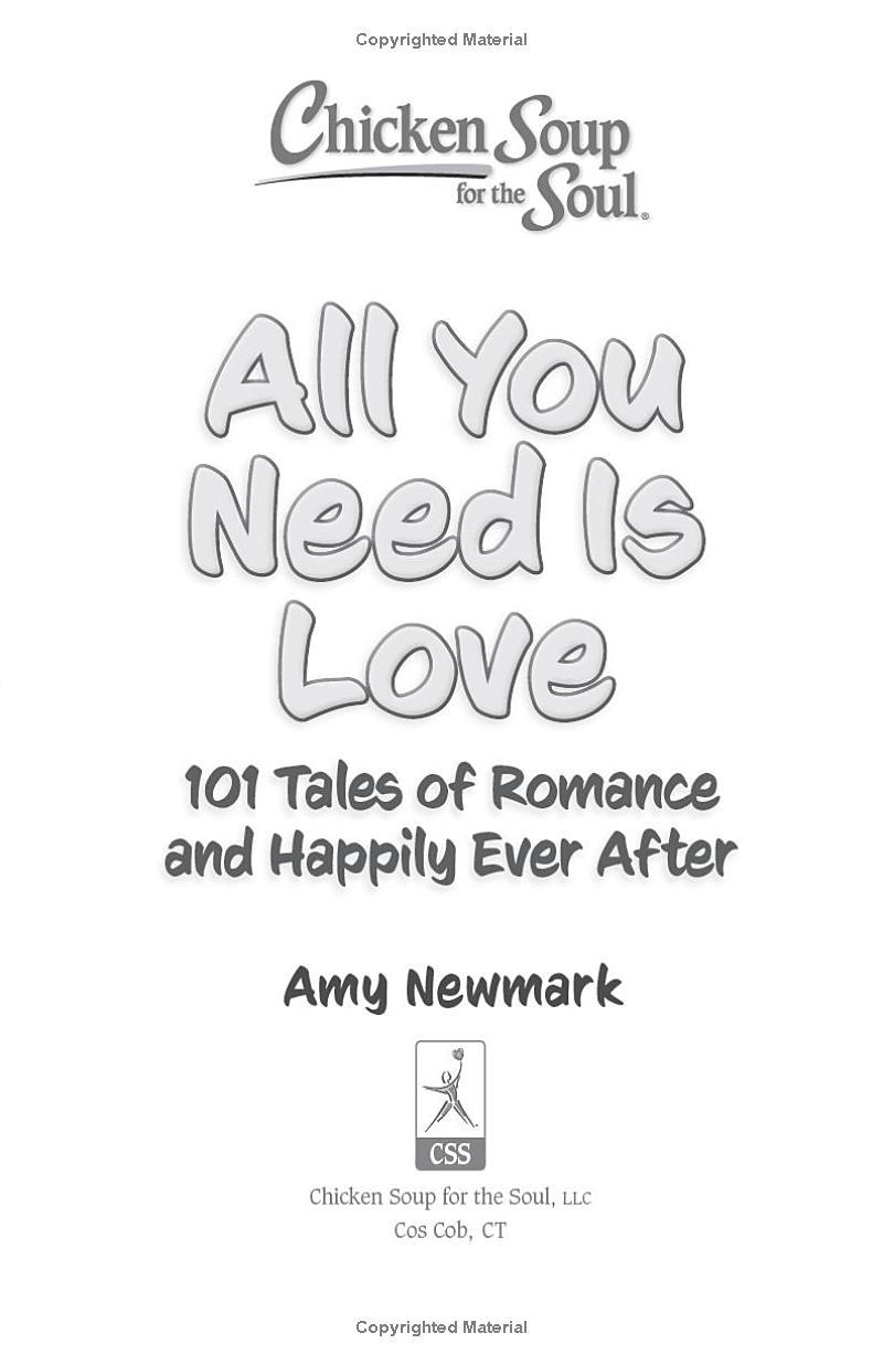 Sách ngoại văn: Chicken Soup For The Soul - All You Need Is Love - 101 Tales Of Romance And Happily Ever After