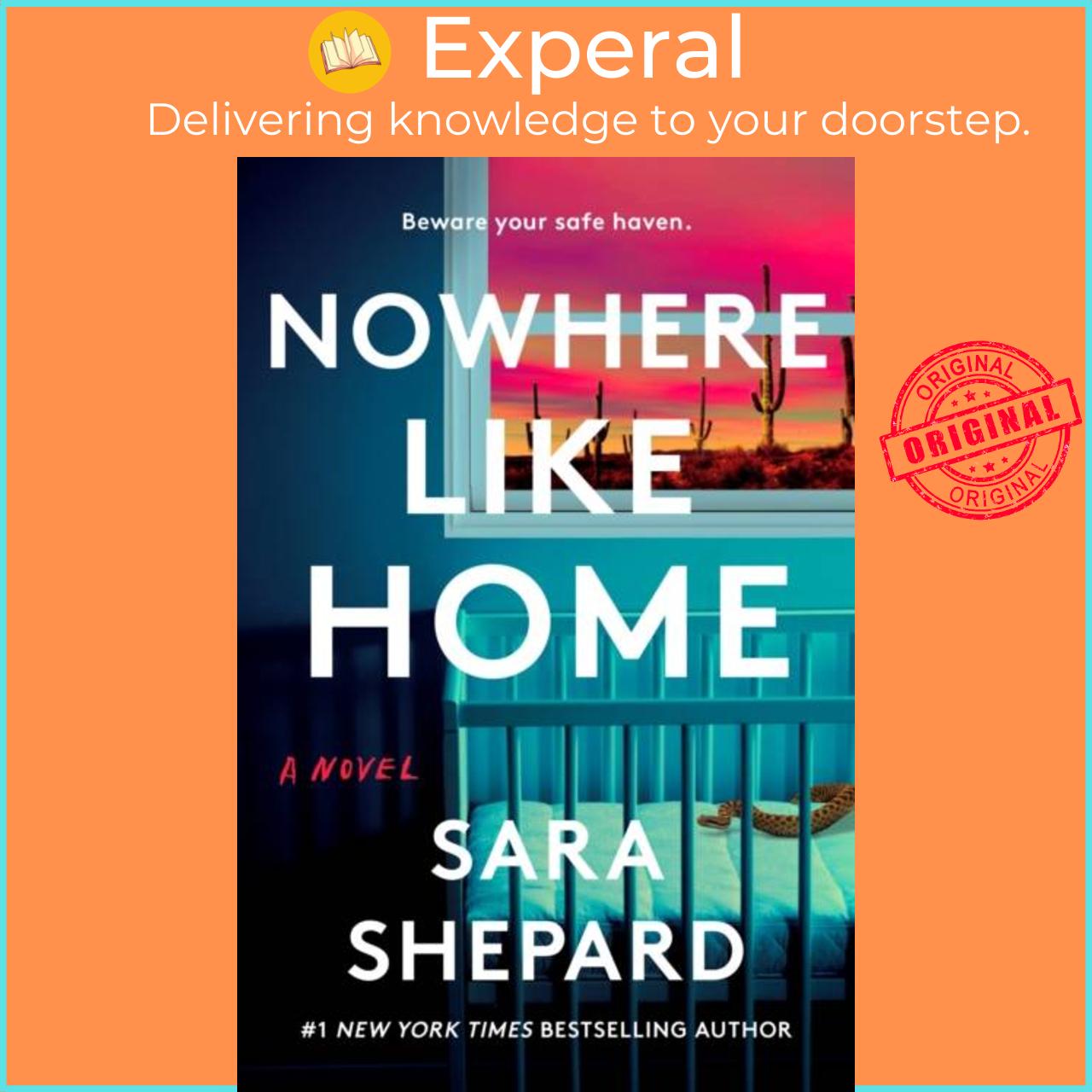 Sách - Nowhere Like Home - A Novel by Sara Shepard (UK edition, paperback)