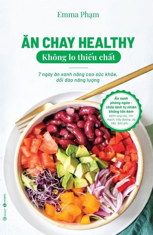 Sách - Ăn chay healthy không lo thiếu chất – 7 ngày ăn xanh nâng cao sức khoẻ, dồi dào năng lượng - Emma Phạm
