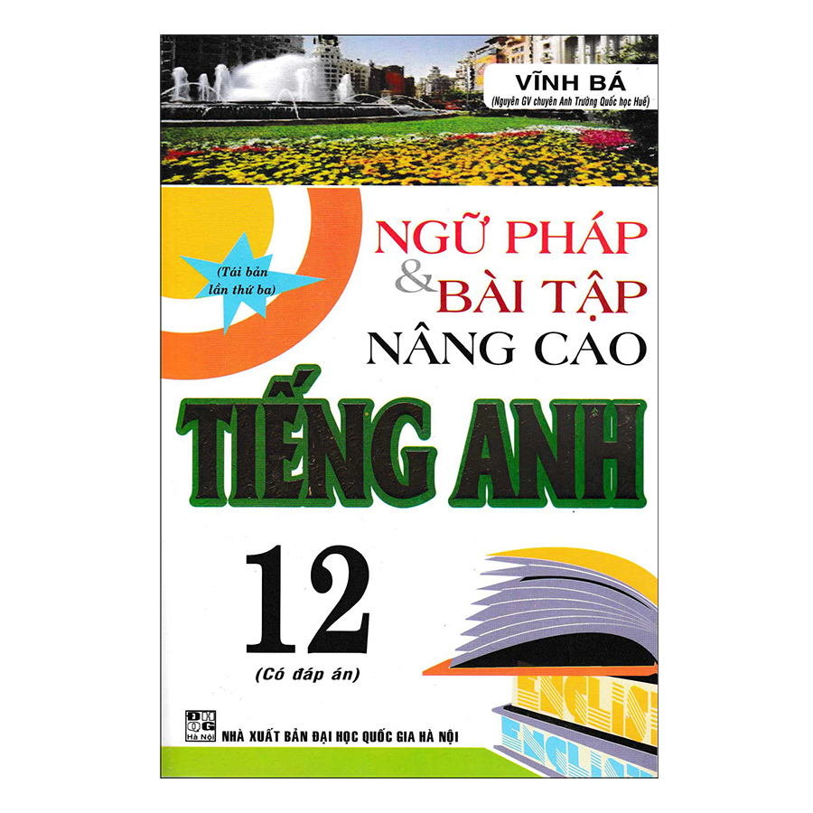 Ngữ Pháp Và Bài Tập Nâng Cao Tiếng Anh Lớp 12