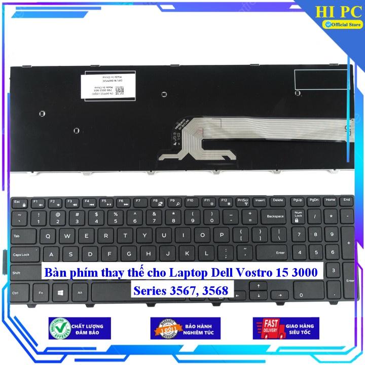 Bàn phím thay thế cho Laptop Dell Vostro 15 3000 Series 3567 3568 - Phím Zin - Hàng Nhập Khẩu