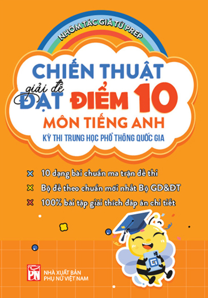 Chiến Thuật Giải Đề Đạt Điểm 10 Môn Tiếng Anh Kì Thi Trung Học Phổ Thông Quốc Gia_PNU