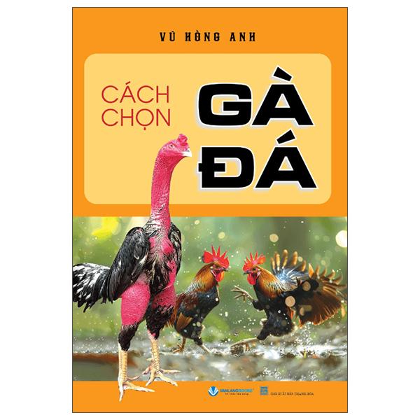 Sách - Cách Chọn Gà Đá (Tái Bản 2025)