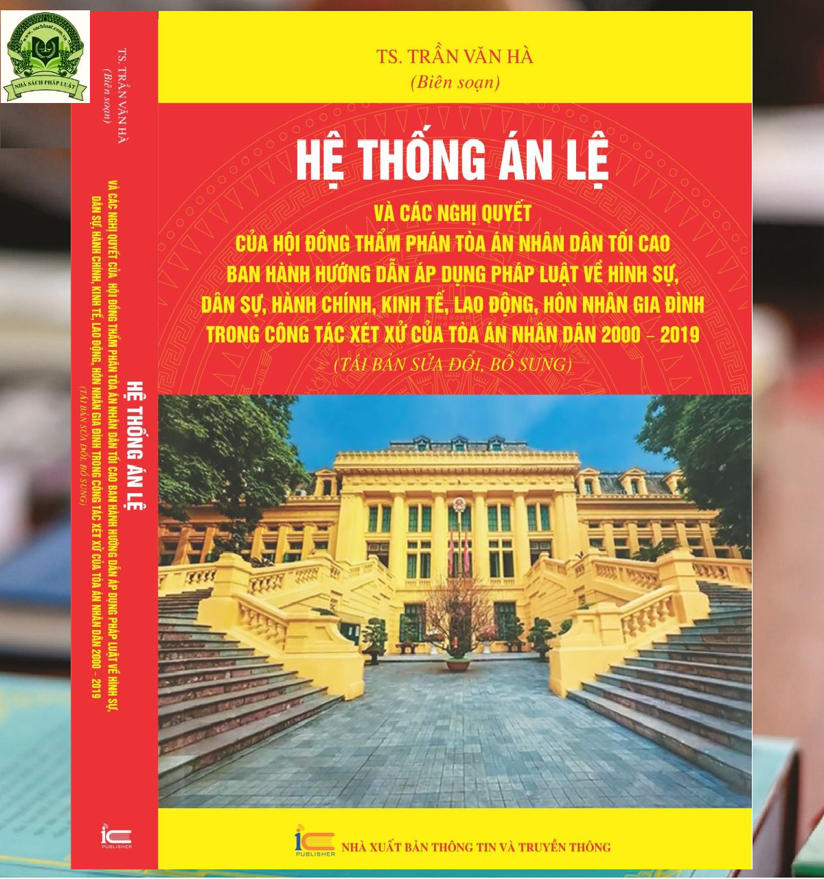 Hệ thống án lệ và các nghị quyết của hội đồng thẩm phán tòa án nhân dân tối cao ban hành hướng dẫn áp dụng pháp luật về hình sự, dân sự, hành chính, kinh tế, lao động, hôn nhân gia đình trong công tác xét xử của tòa án nhân dân 2000 – 2019.