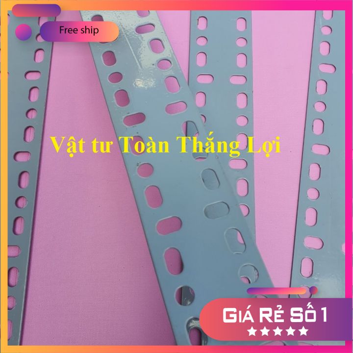 ( Cây 90_100_120_130cm ) Sắt LA Lỗ 6cm