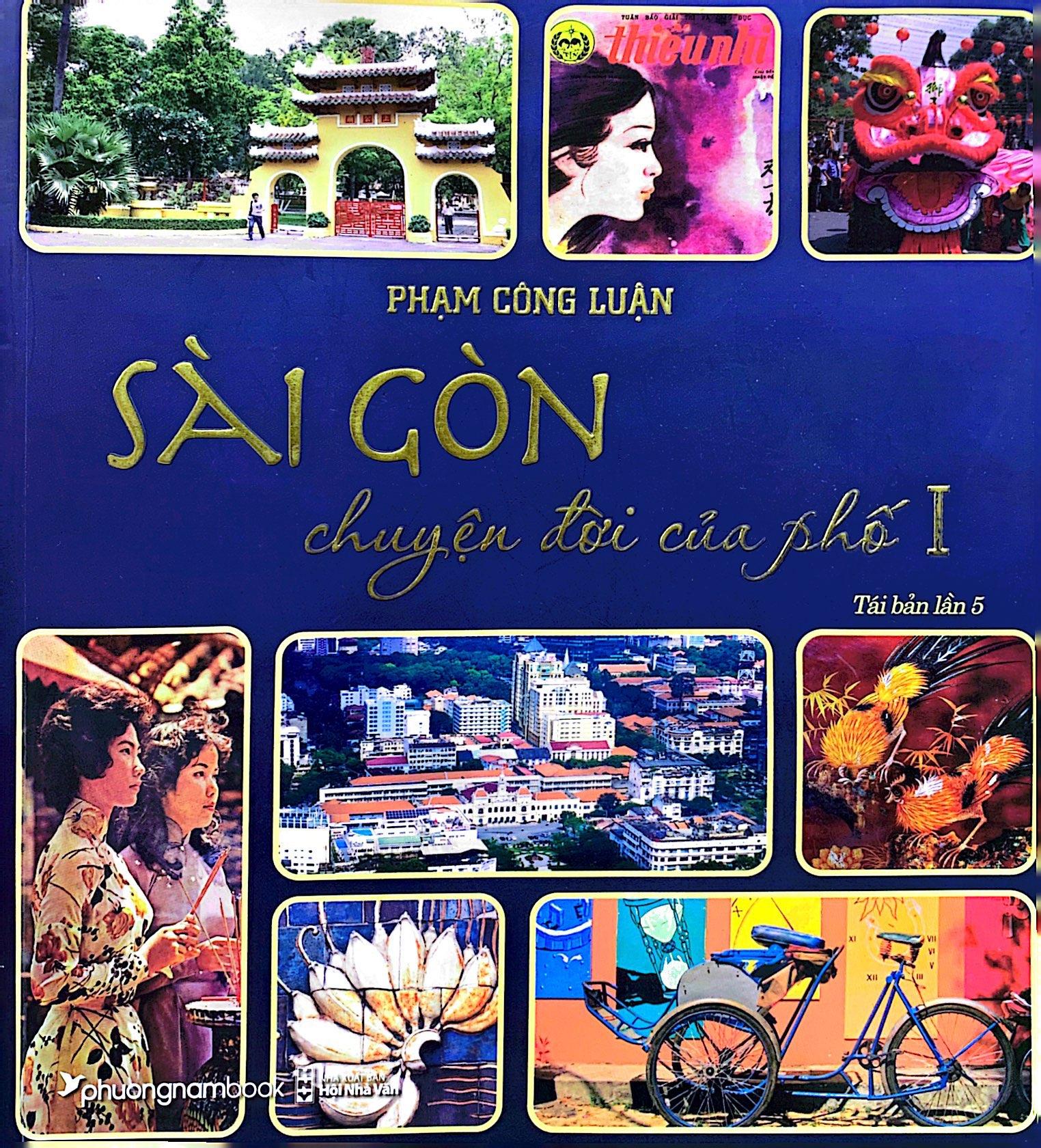 Sài Gòn - Chuyện Đời Của Phố 1 (Tái Bản 2021)