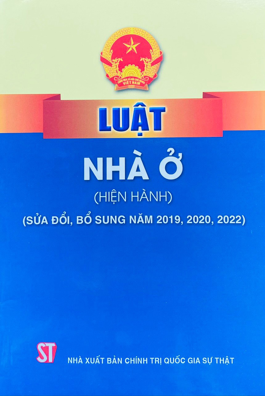 Luật Nhà Ở ( Hiện Hành ) ( Sửa Đổi, Bổ Sung Năm 2019, 2020, 2022 )