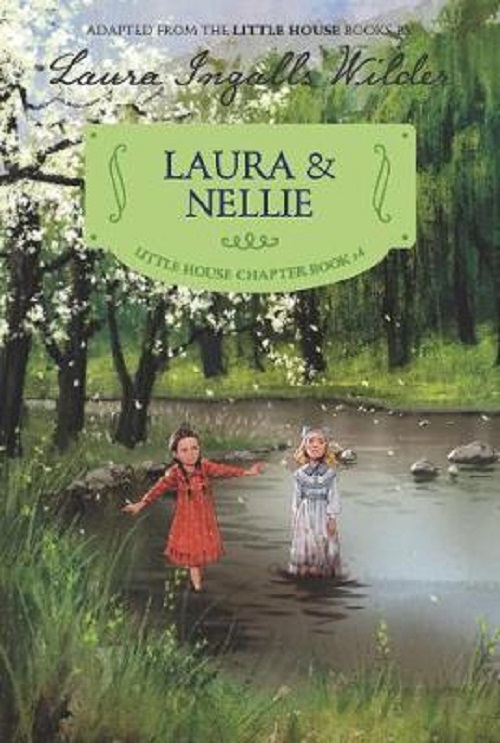 Laura &amp; Nellie : Reillustrated Edition