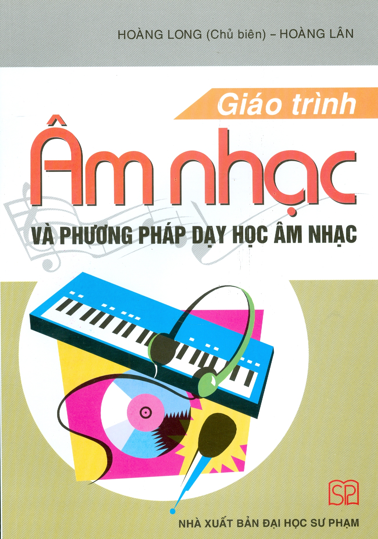 Giáo Trình ÂM NHẠC VÀ PHƯƠNG PHÁP DẠY HỌC ÂM NHẠC