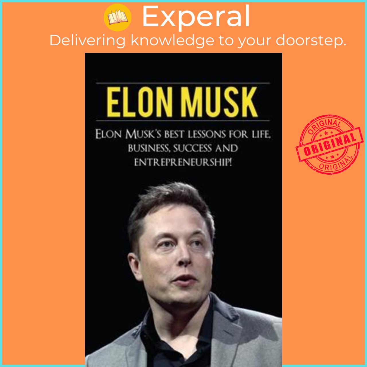 Sách - Elon Musk : Elon Musk's Best Lessons for Life, Business, Success and Entrepreneurshi by Andrew Knight