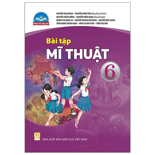 Bài Tập Mĩ Thuật 6 (Chân Trời Sáng Tạo) (2022)