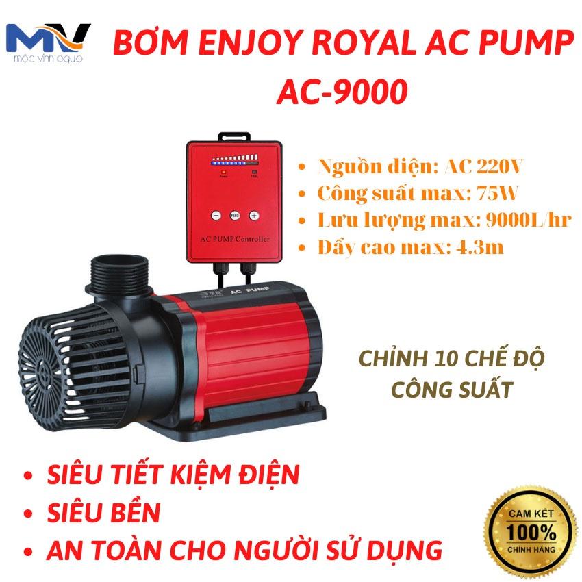 Máy bơm nước hồ cá ENJOY ROYAL AC PUMP AC-9000/12000/15000/20000/25000 chỉnh 10 chế độ, siêu tiết kiệm điện