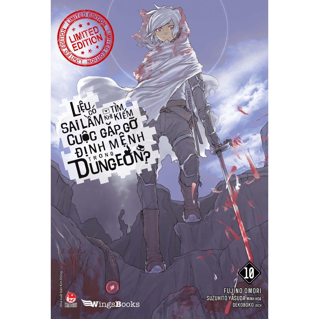 Liệu Có Sai Lầm Khi Tìm Kiếm Cuộc Gặp Gỡ Định Mệnh Trong Dungeon? – Tập 10 (Bản giới hạn) - Bản Quyền