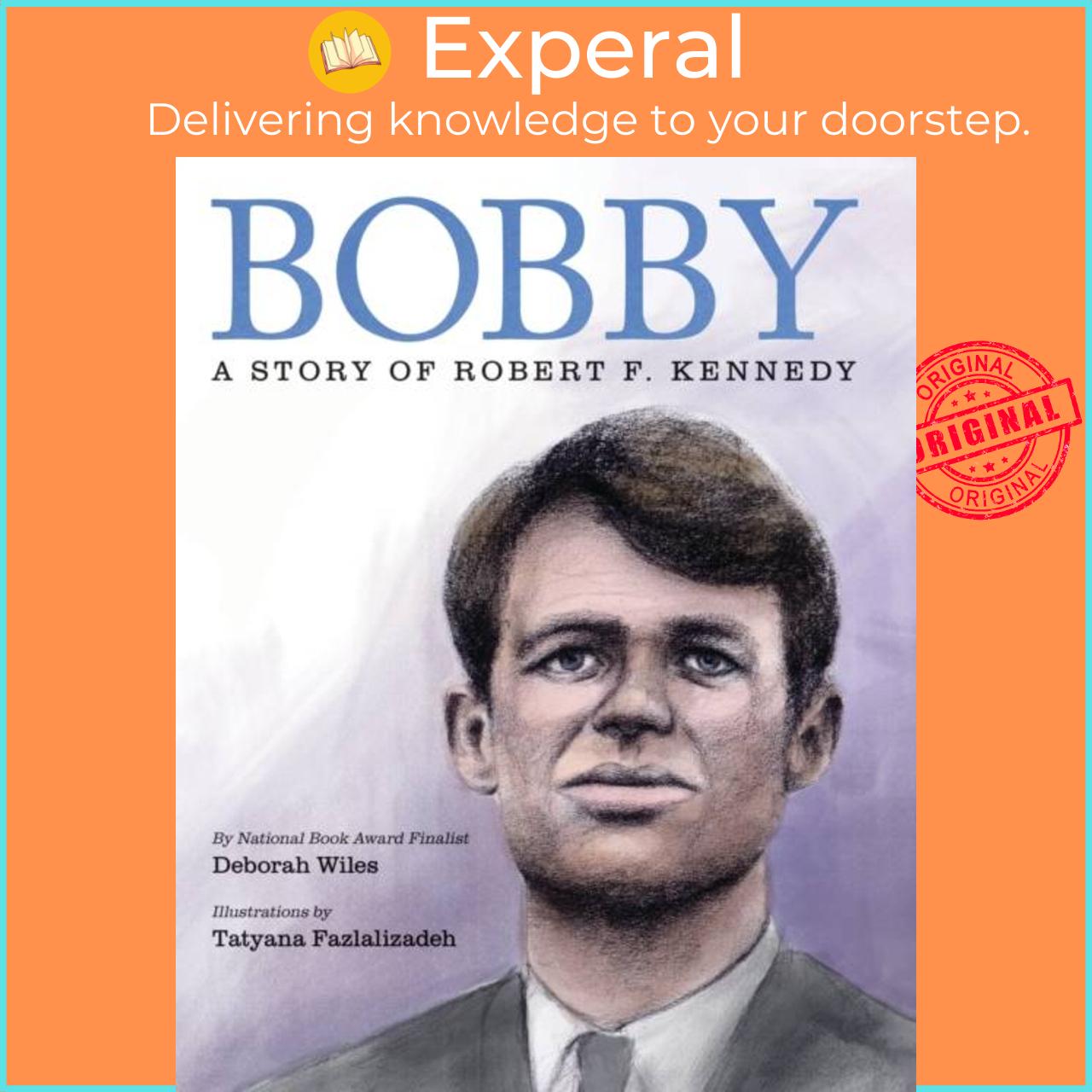 Sách - Bobby: A Story of Robert F. Kennedy by Tatyana Fazlalizadeh (UK edition, hardcover)