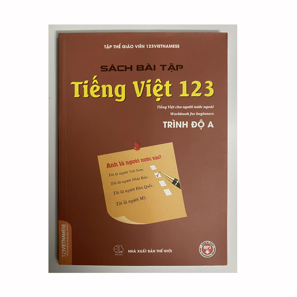 Tiếng Việt 123 - Trình độ A (Tiếng Việt cho người nước ngoài - Vietnamese for Beginners) - Sách Bài tập