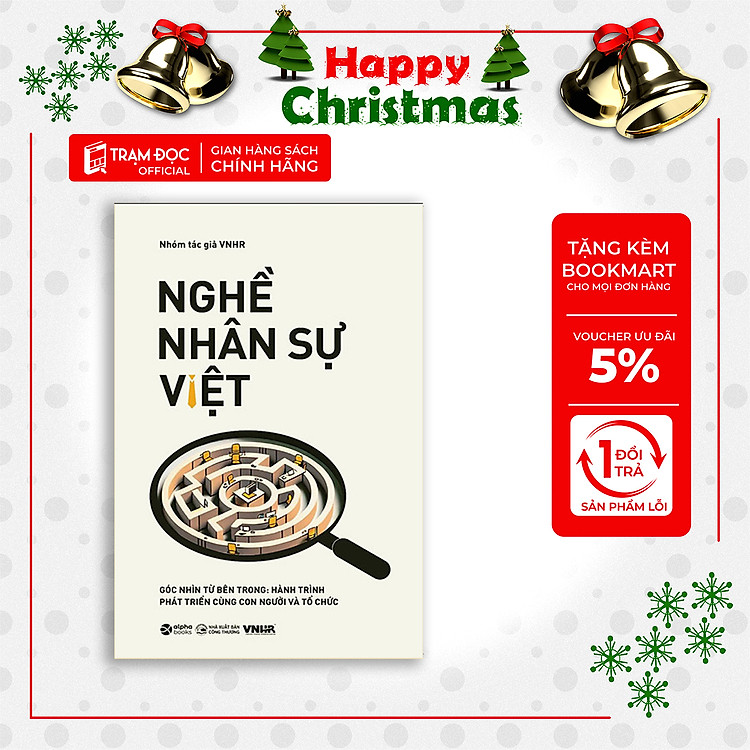 Trạm Đọc | Nghề Nhân Sự Việt : Góc Nhìn Từ Bên Trong: Hành Trình Phát Triển Cùng Con Người Và Tổ Chức