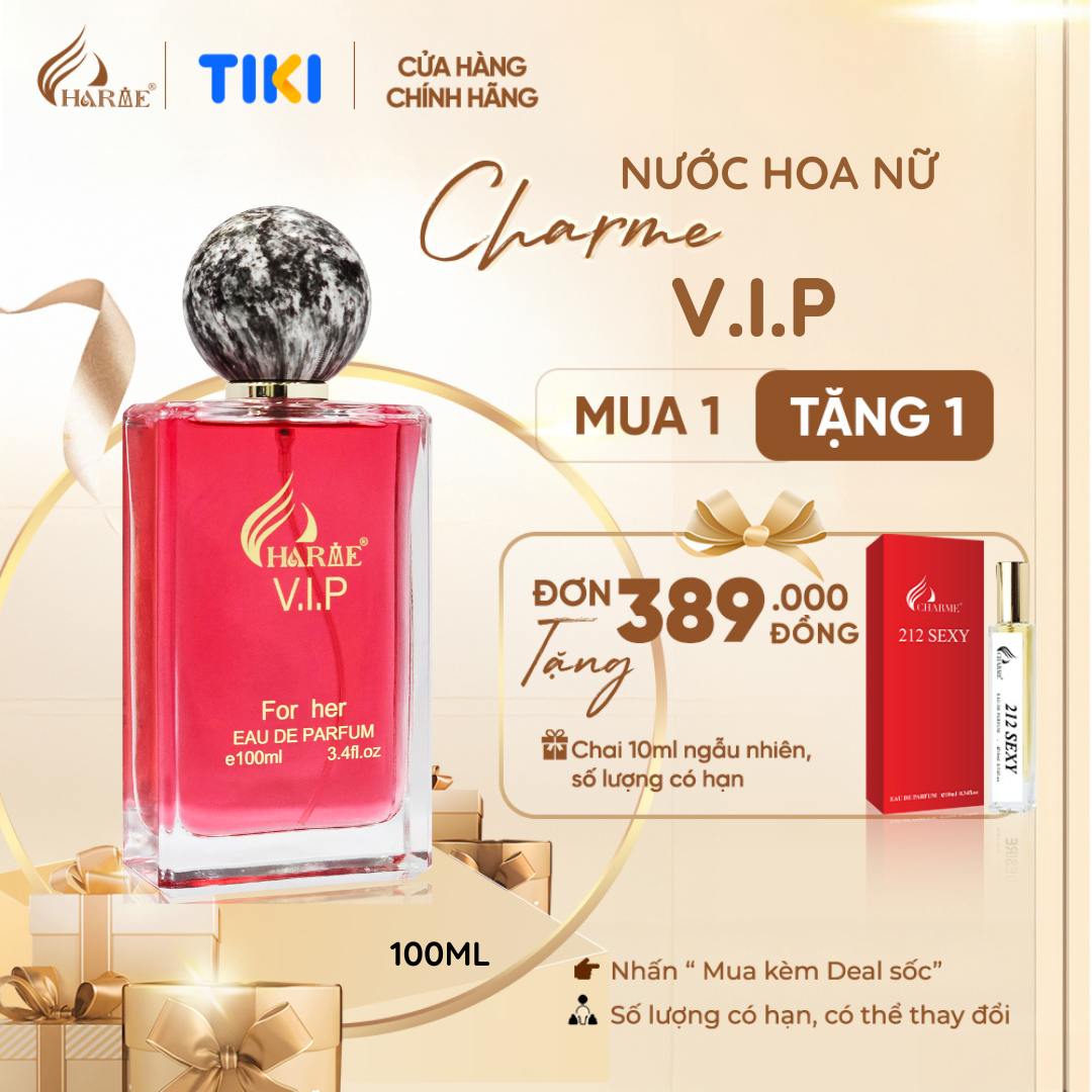 Nước hoa nữ CHARME V.I.P 100ml Lưu Hương Lâu Phong Cách Quyến Rũ, Sang Trọng, Gợi Cảm, Nước Hoa Chính Hãng