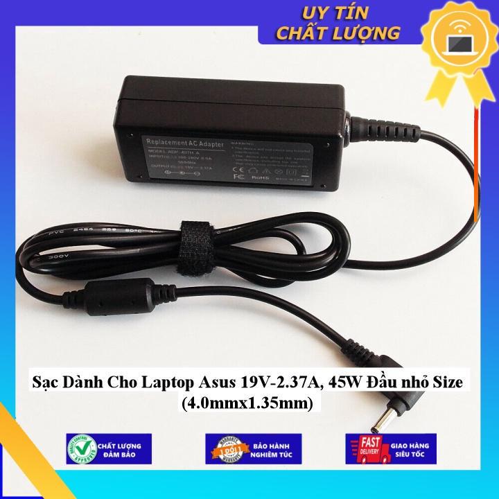 Sạc dùng cho Laptop Asus 19V-2.37A 45W Đầu nhỏ Size  - Hàng Nhập Khẩu New Seal