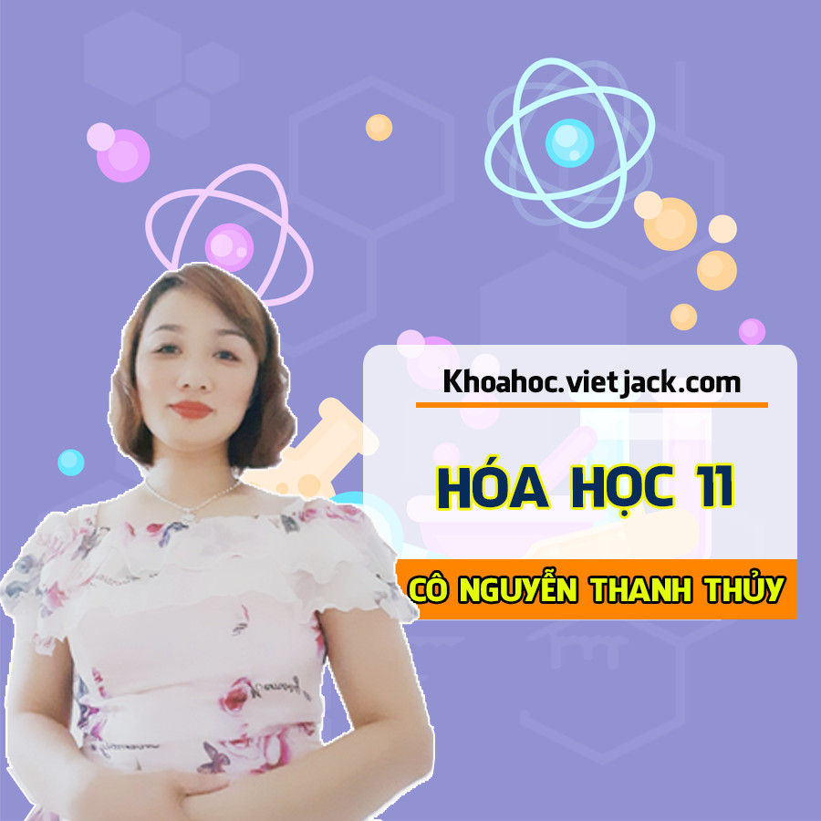 Hóa Học lớp 11 - Nguyễn Thanh Thủy