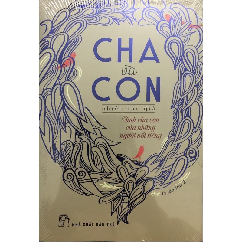 Sách - Cha Và Con ( Tình Cha Con Của Những Người Nổi Tiếng ) - NXB Trẻ