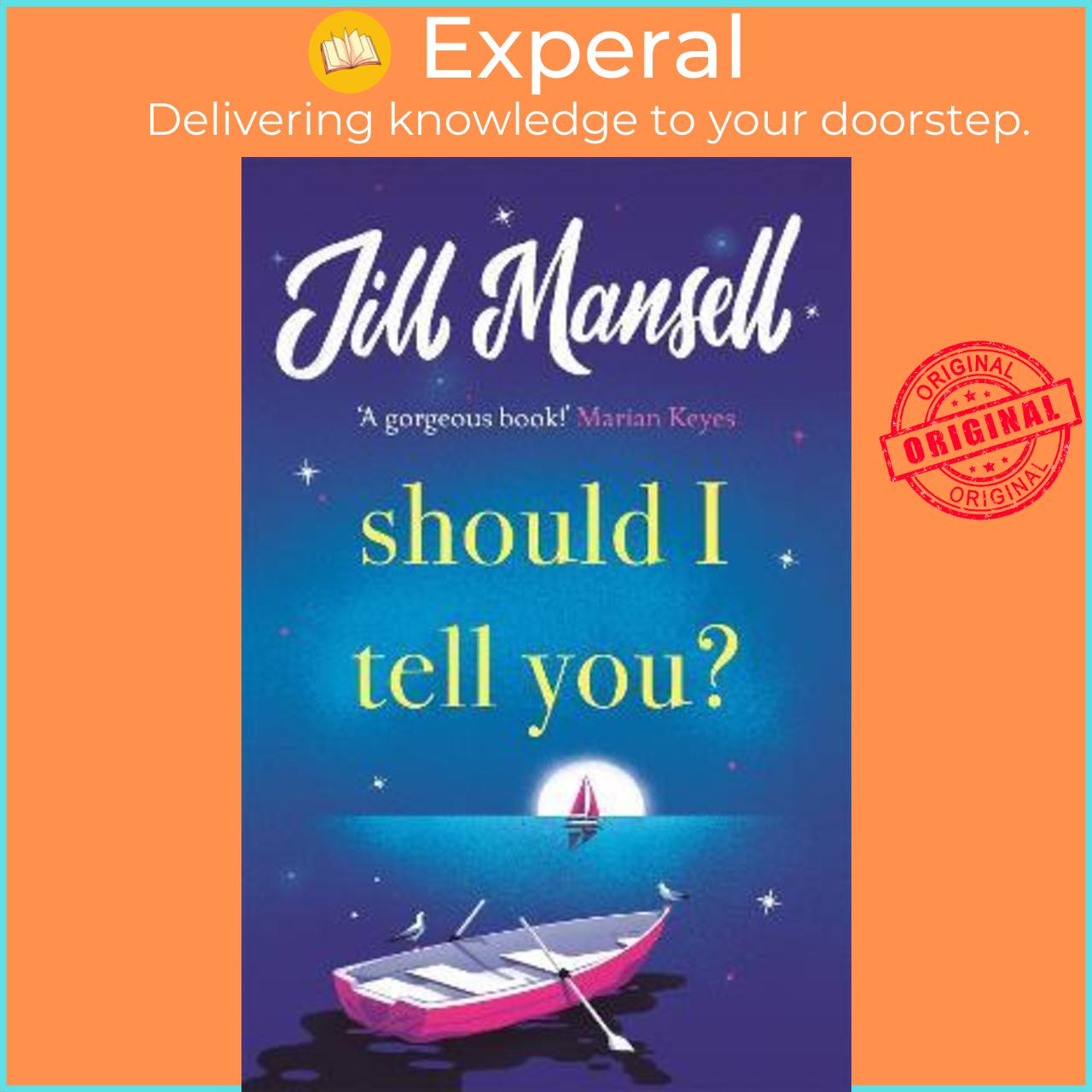 Sách - Should I Tell You? : Curl up with a gorgeous romantic novel from the No.  by Jill Mansell (UK edition, paperback)