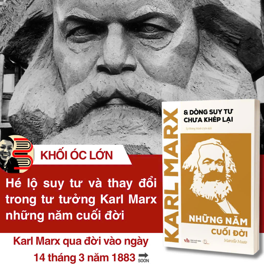 KARL MARX &amp; DÒNG SUY TƯ CHƯA KHÉP LẠI: NHỮNG NĂM CUỐI ĐỜI – Marcello Musto – Lý Hoàng Minh Uyên dịch – Book Hunter