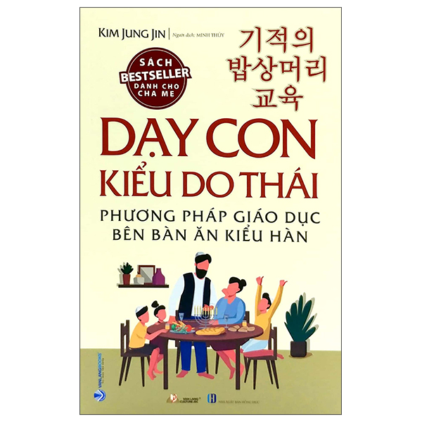 COMBO PHƯƠNG PHÁP GIÁO DỤC CON CỦA NGƯỜI DO THÁI + DẠY CON KIỂU DO THÁI - PHƯƠNG PHÁP GIÁO DỤC BÊN BÀN ĂN KIỂU HÀN + MẸ DO THÁI DẠY CON TỰ LẬP