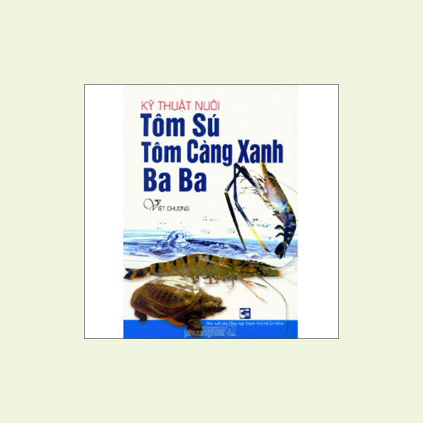 Kỹ Thuật Nuôi Tôm Sú, Tôm Càng Xanh, Baba